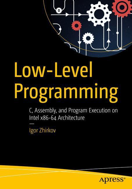 Cover: 9781484224021 | Low-Level Programming | Igor Zhirkov | Taschenbuch | Paperback | 2017