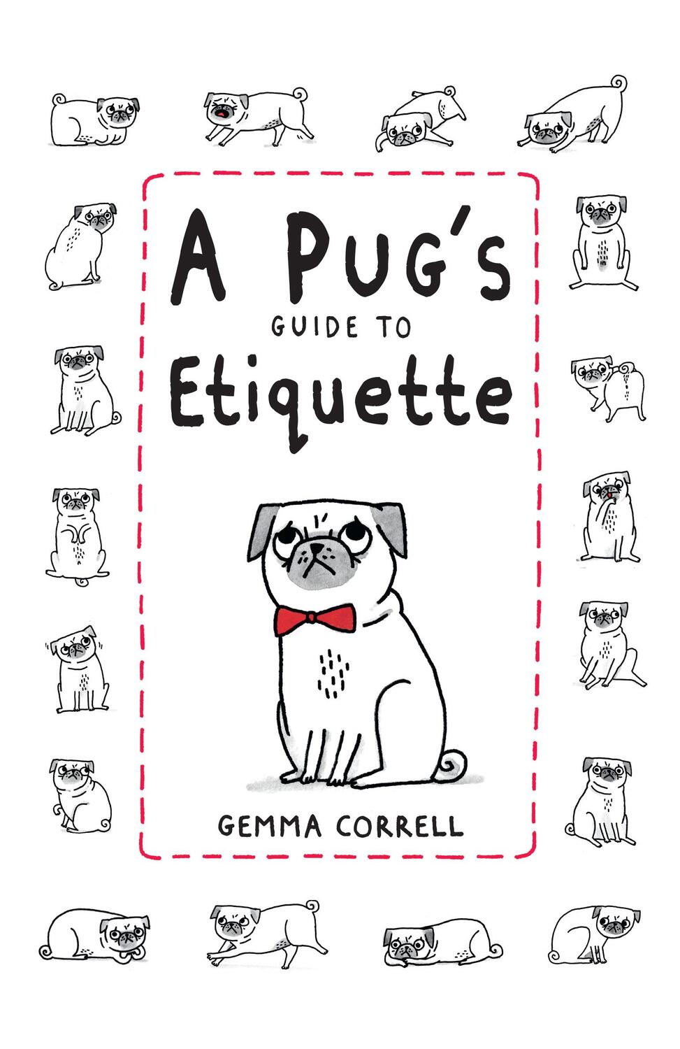 Cover: 9781909313033 | A Pug's Guide to Etiquette | Gemma Correll | Buch | Gebunden | 2013