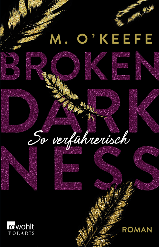 Cover: 9783499275210 | Broken Darkness. So verführerisch | Roman | M. O'Keefe | Taschenbuch