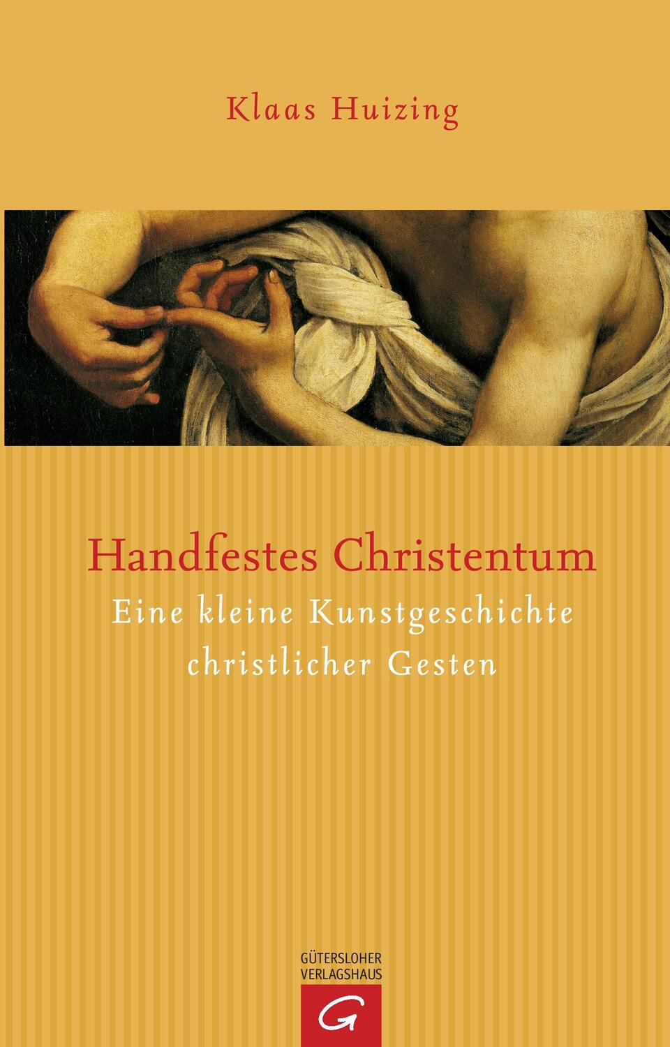Cover: 9783579080130 | Handfestes Christentum | Klaas Huizing | Taschenbuch | Paperback