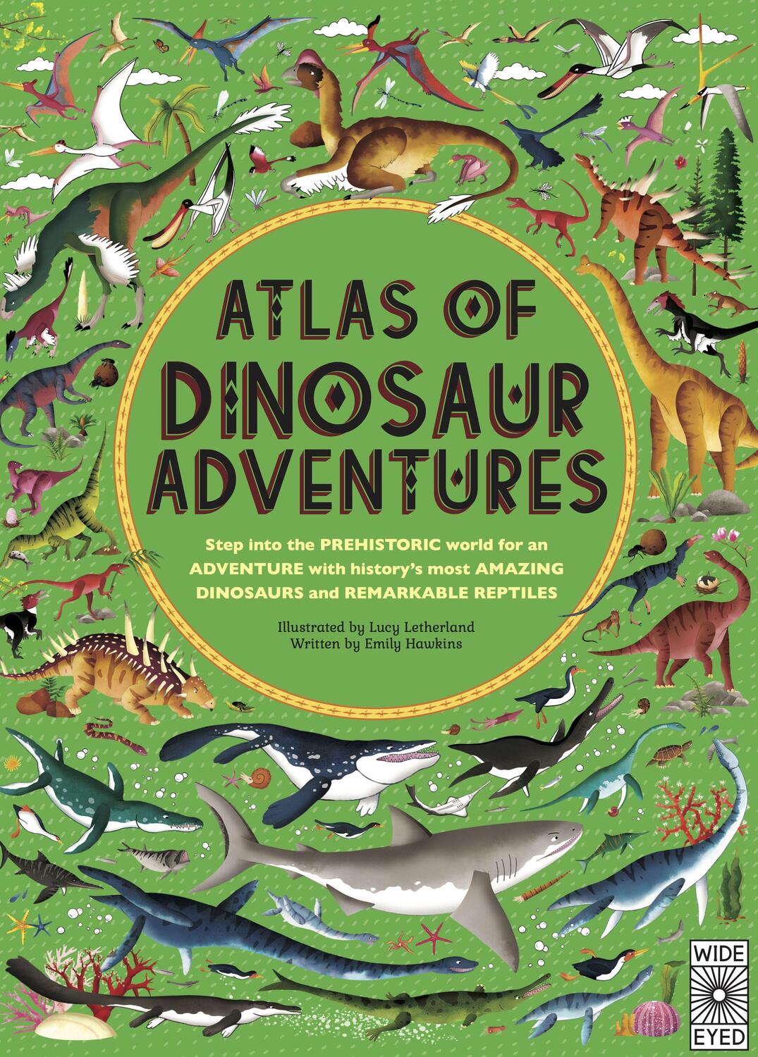 Cover: 9781786030344 | Atlas of Dinosaur Adventures | Step Into a Prehistoric World | Hawkins