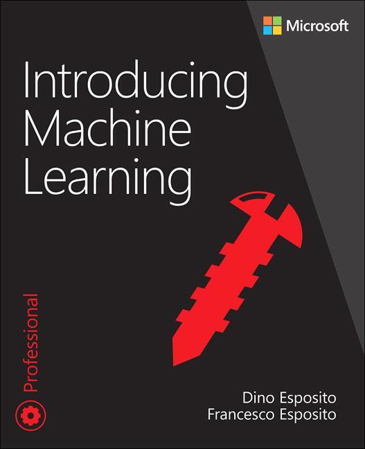 Cover: 9780135565667 | Introducing Machine Learning | Dino Esposito (u. a.) | Taschenbuch