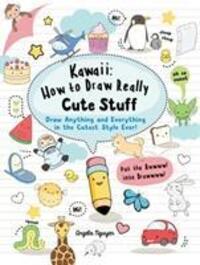 Cover: 9781782215752 | Kawaii: How to Draw Really Cute Stuff | Angela Nguyen | Taschenbuch