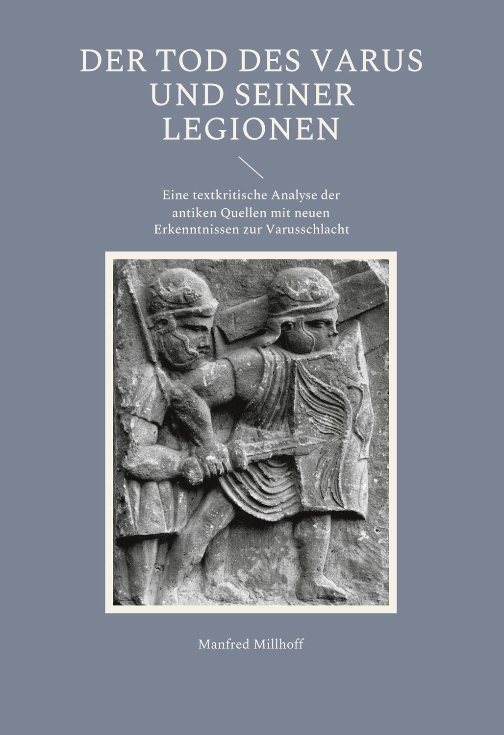 Cover: 9783754330609 | Der Tod des Varus und seiner Legionen | Manfred Millhoff | Buch | 2021
