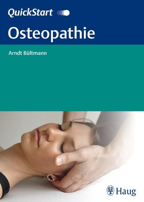 Cover: 9783830473190 | QuickStart Osteopathie | Arndt Bültmann | Taschenbuch | 112 S. | 2011