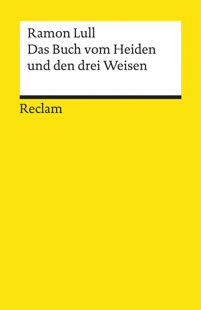 Cover: 9783150096932 | Das Buch vom Heiden und den drei Weisen | Ramon Lull | Taschenbuch