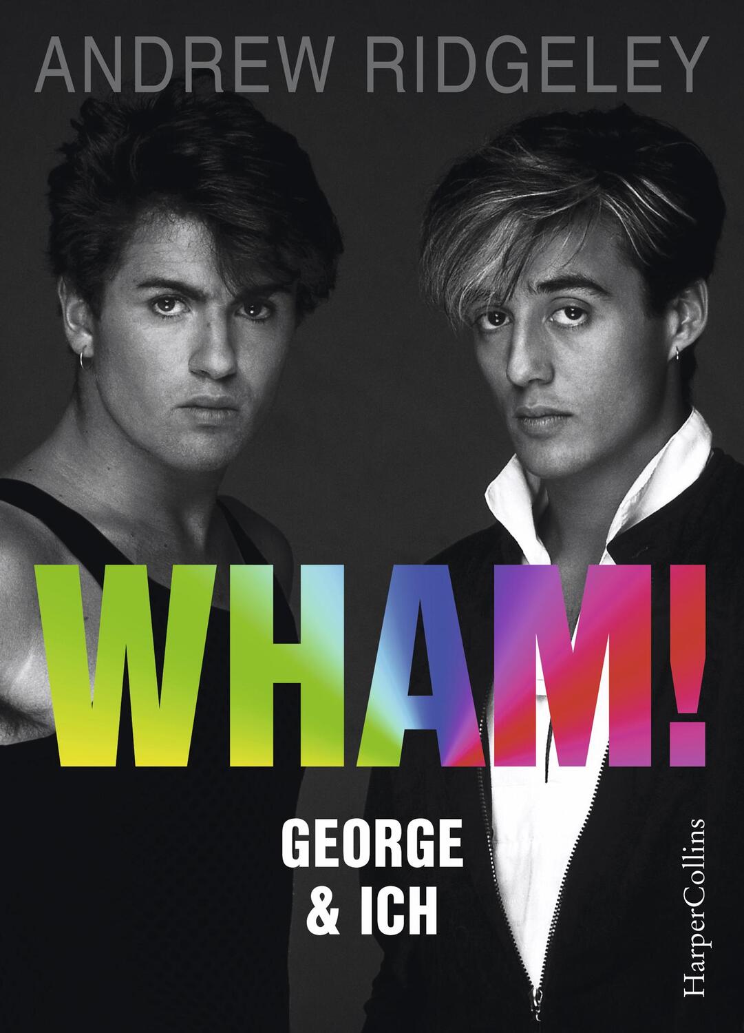 Cover: 9783959673884 | WHAM! George &amp; ich | Andrew Ridgeley | Buch | Hardcover | 320 S.