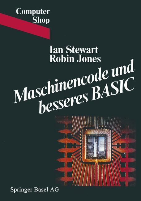 Cover: 9783764314927 | Maschinencode und besseres BASIC | Jones (u. a.) | Taschenbuch | 1983