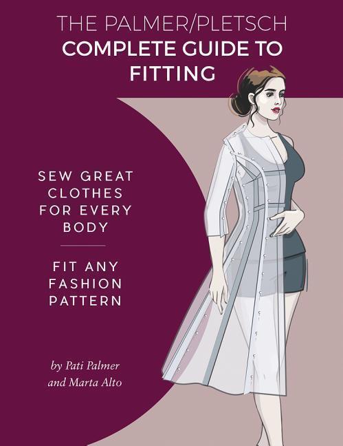Cover: 9781618471017 | The Palmer Pletsch Complete Guide to Fitting: Sew Great Clothes for...
