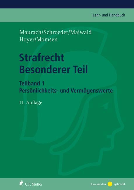 Strafrecht Besonderer Teil. Teilband 1 - Schroeder, Friedrich-Chr/Maiwald, Manfred/Hoyer, Andreas u a