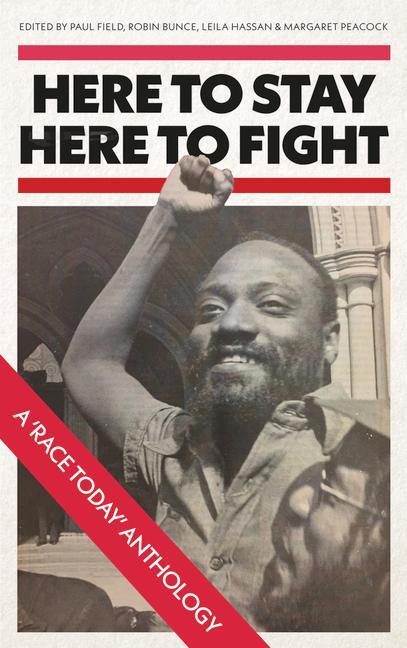 Cover: 9780745339757 | Here to Stay, Here to Fight | A Race Today Anthology | Taschenbuch