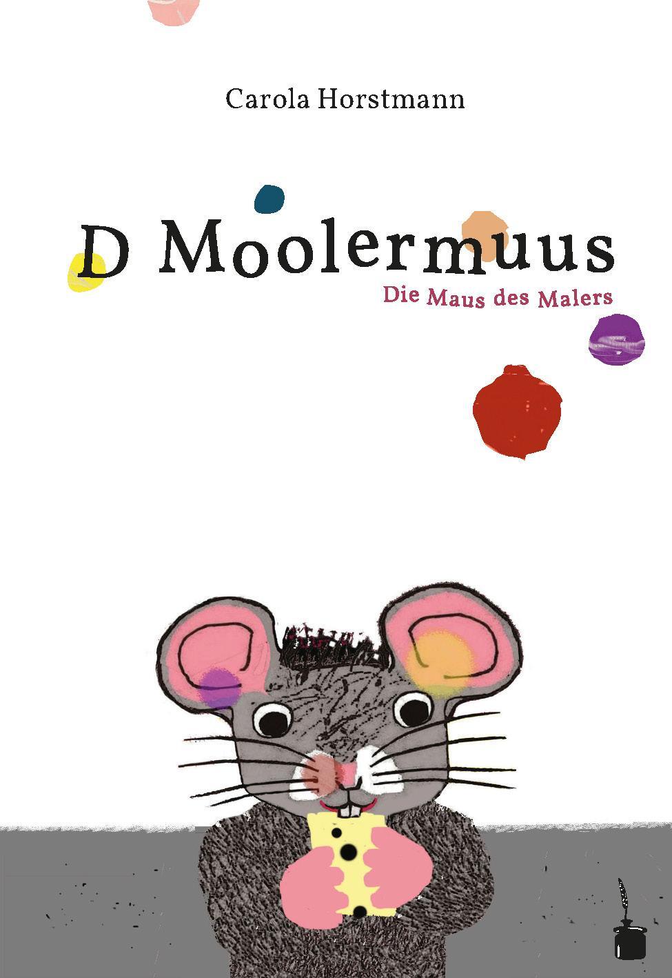 Cover: 9783986510329 | D Moolermuus | Die Maus des Malers | Carola Horstmann | Buch | 42 S.