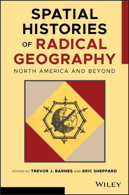 Cover: 9781119404798 | Spatial Histories of Radical Geography | North America and Beyond