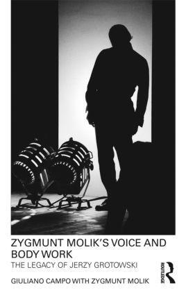 Cover: 9780415568470 | Zygmunt Molik's Voice and Body Work | The Legacy of Jerzy Grotowski