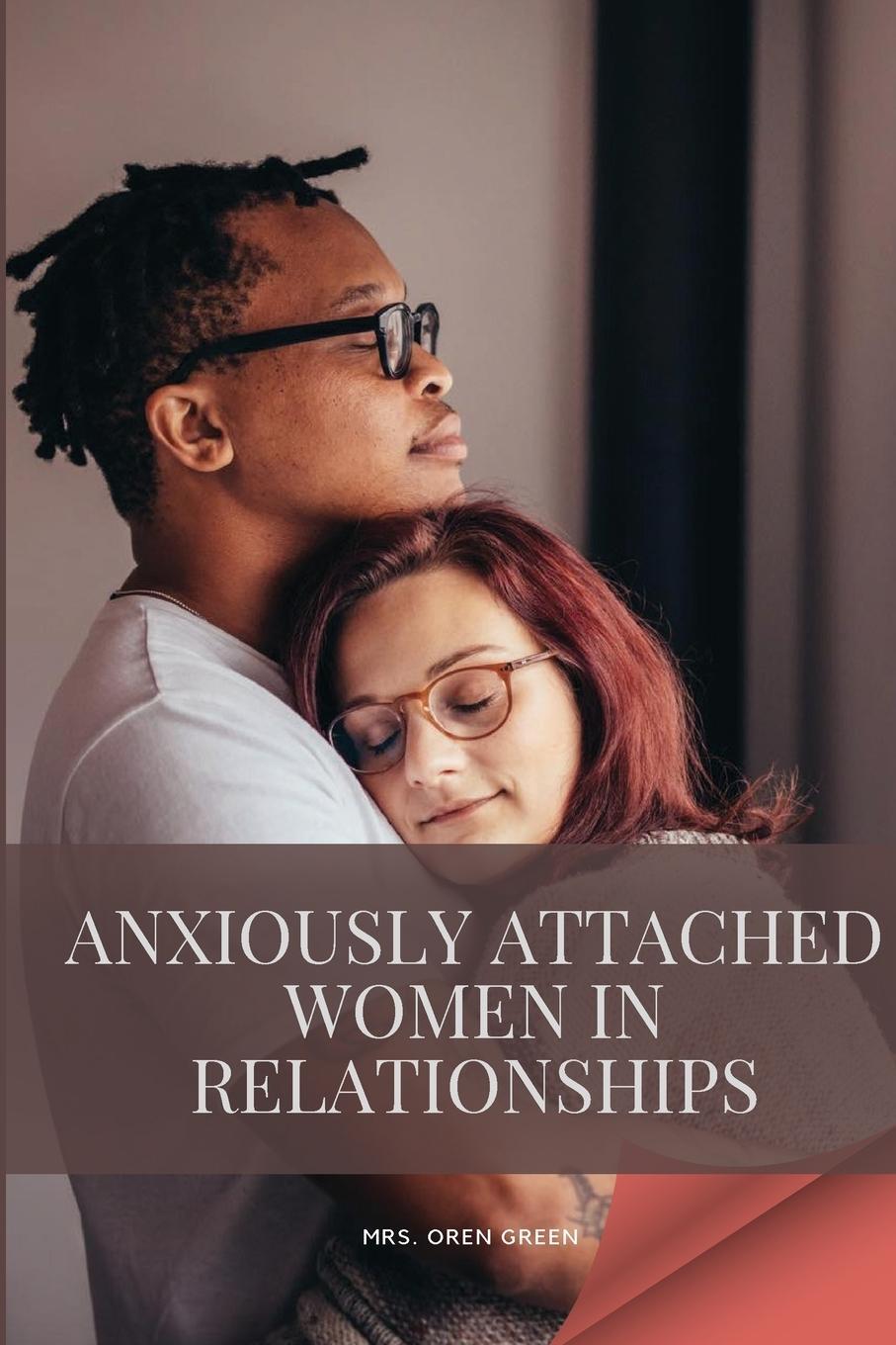Cover: 9782990230124 | Anxiously attached women in relationships | Oren Green | Taschenbuch