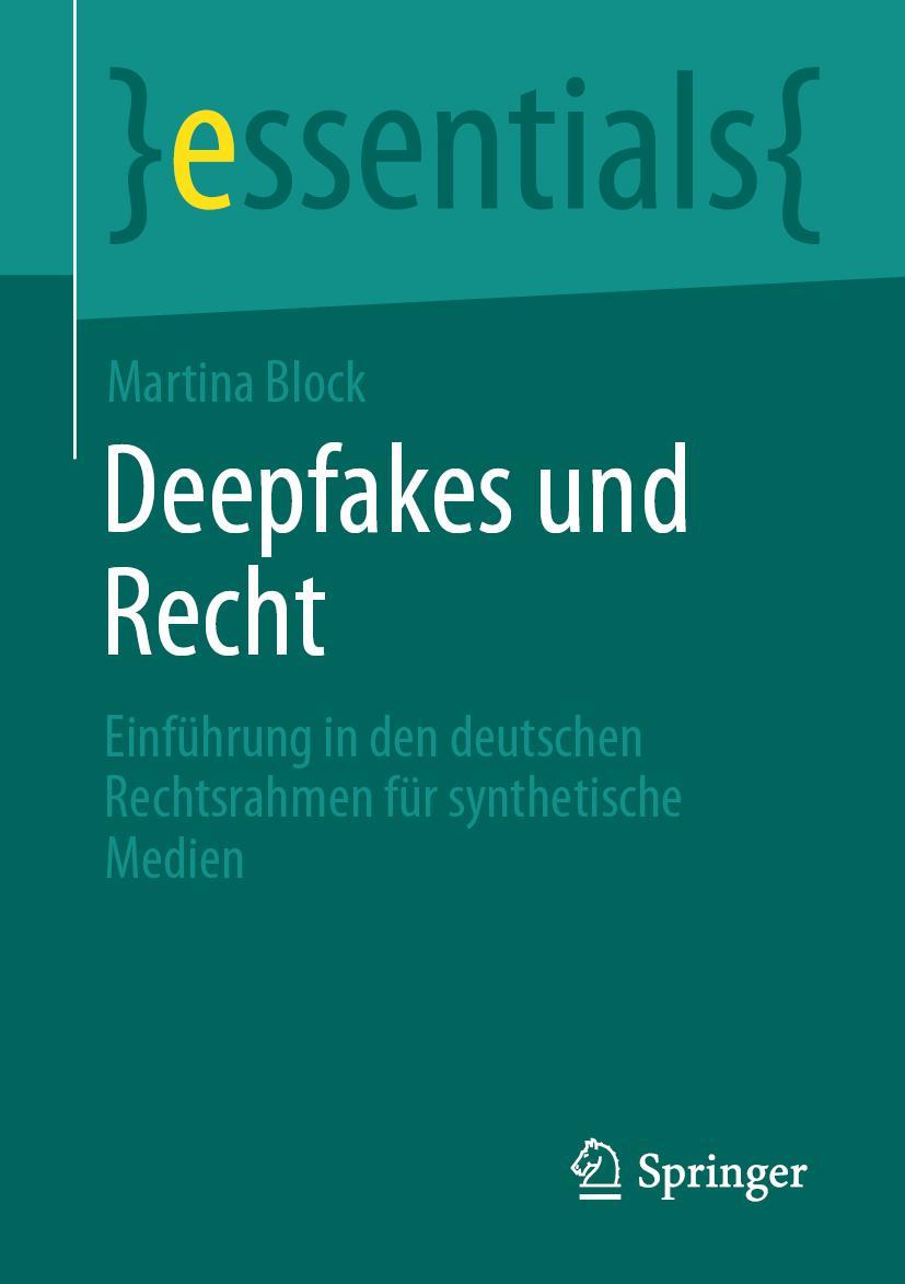 Cover: 9783662674260 | Deepfakes und Recht | Martina Block | Taschenbuch | x | Deutsch | 2023