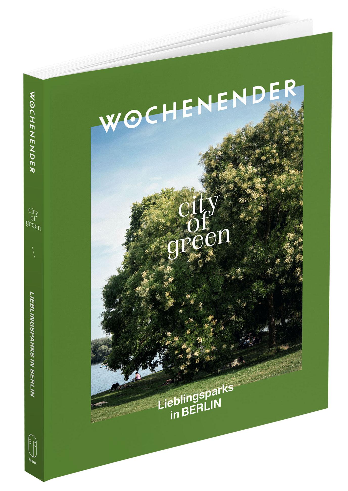 Cover: 9783982583242 | Wochenender City of green Berlin | Lieblingsparks in Berlin | Buch