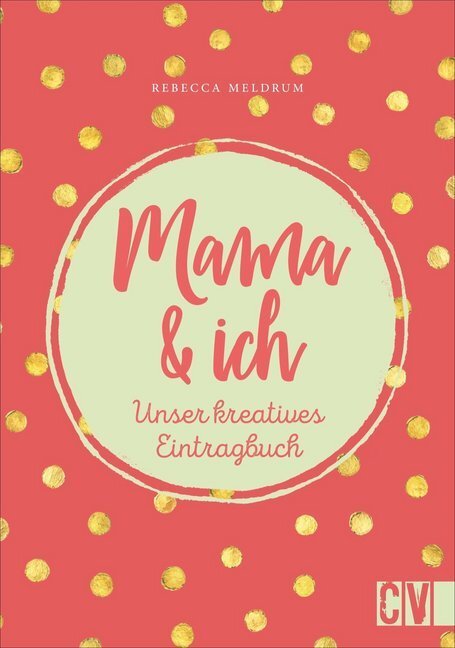 Cover: 9783838837345 | Mama &amp; ich | Unser kreatives Eintragbuch | Katrin Korch | Taschenbuch