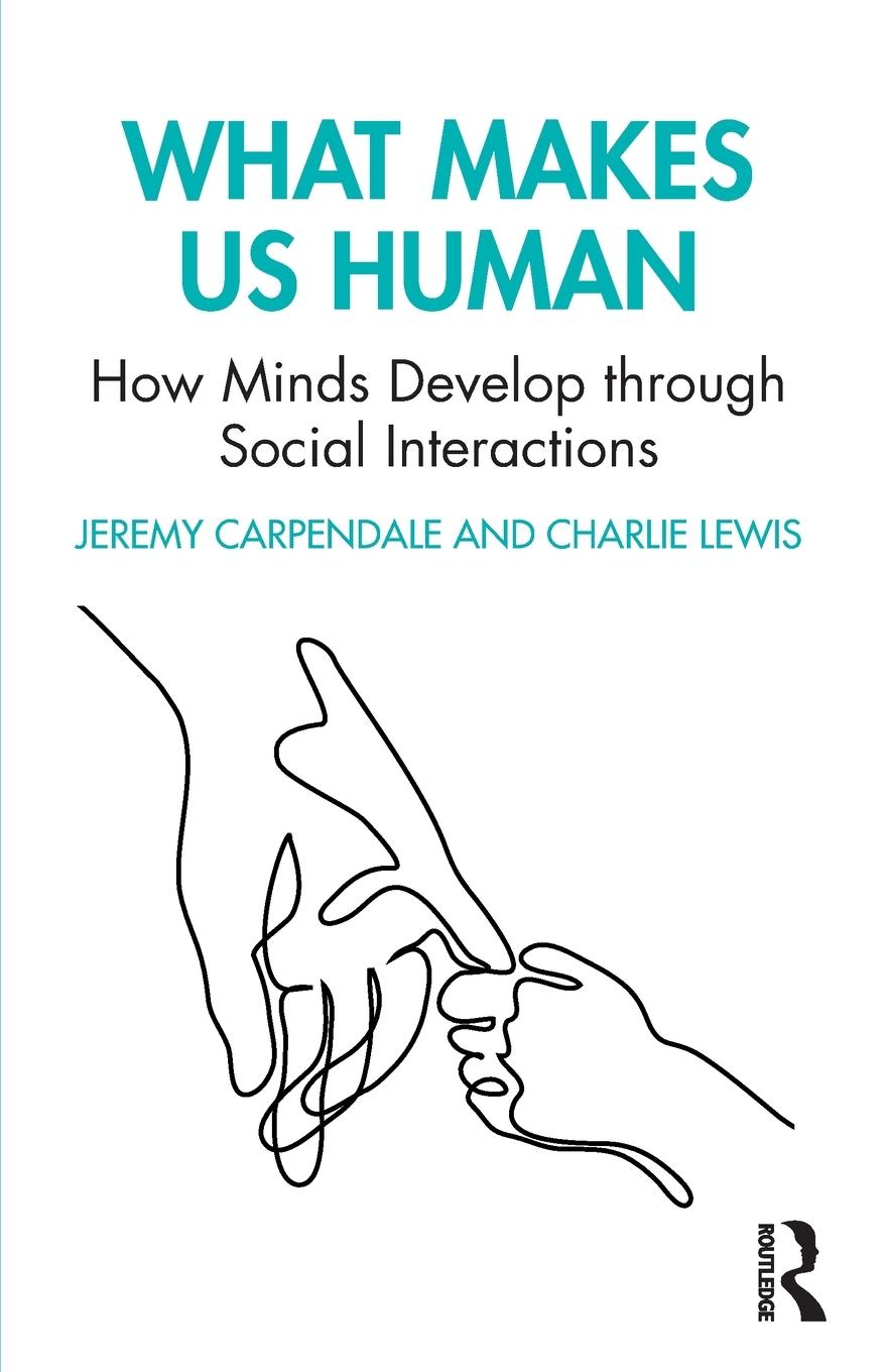 Cover: 9780367537937 | What Makes Us Human | How Minds Develop through Social Interactions