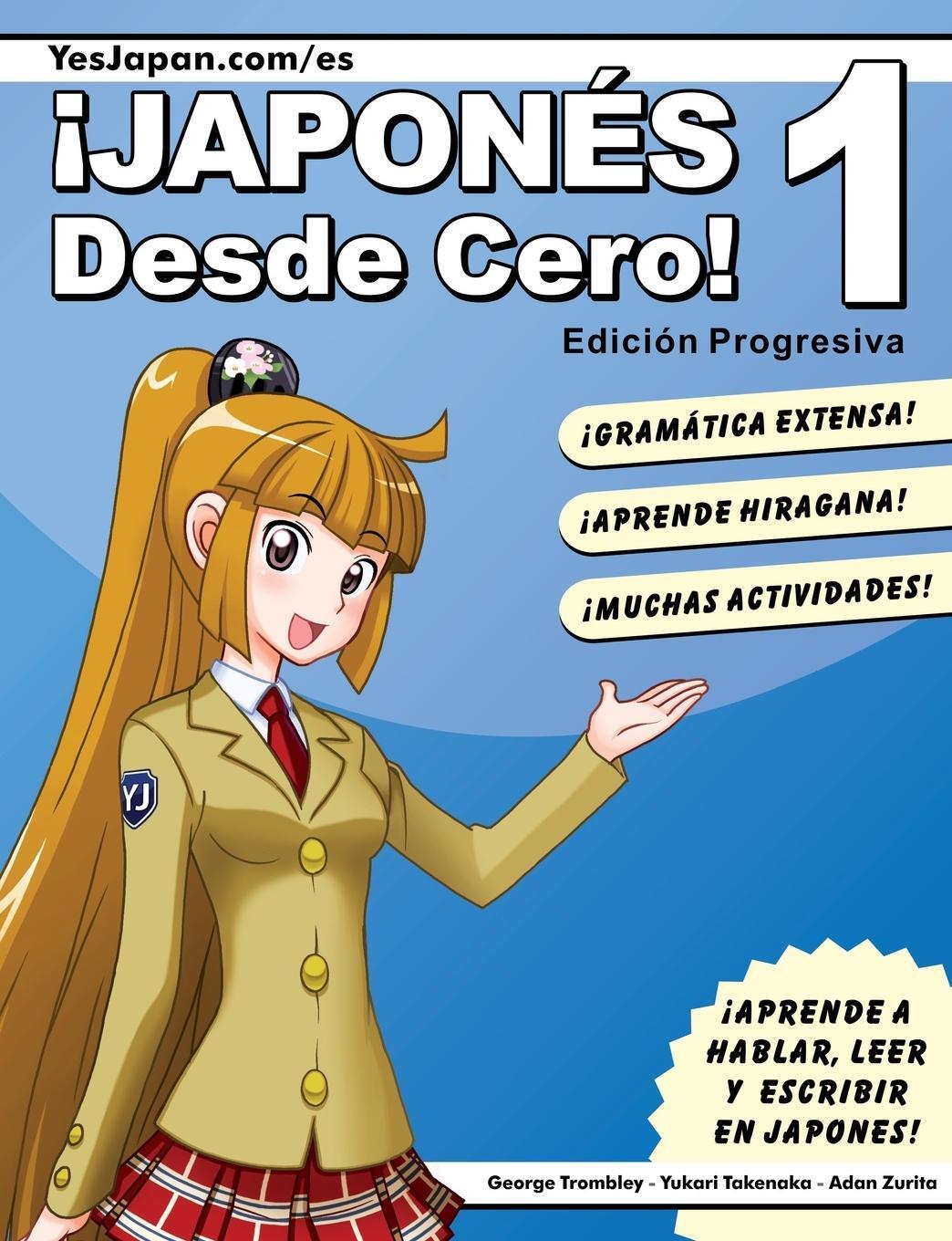 Cover: 9780989654517 | Japonés ¡Desde Cero! 1 | George Trombley (u. a.) | Taschenbuch | 2013