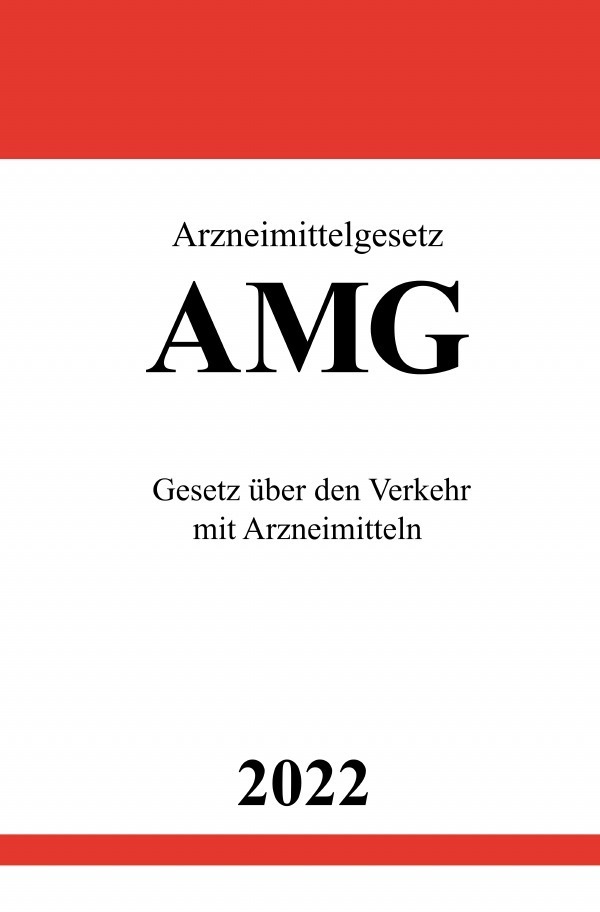 Cover: 9783754943007 | Arzneimittelgesetz AMG 2022 | Ronny Studier | Taschenbuch | epubli