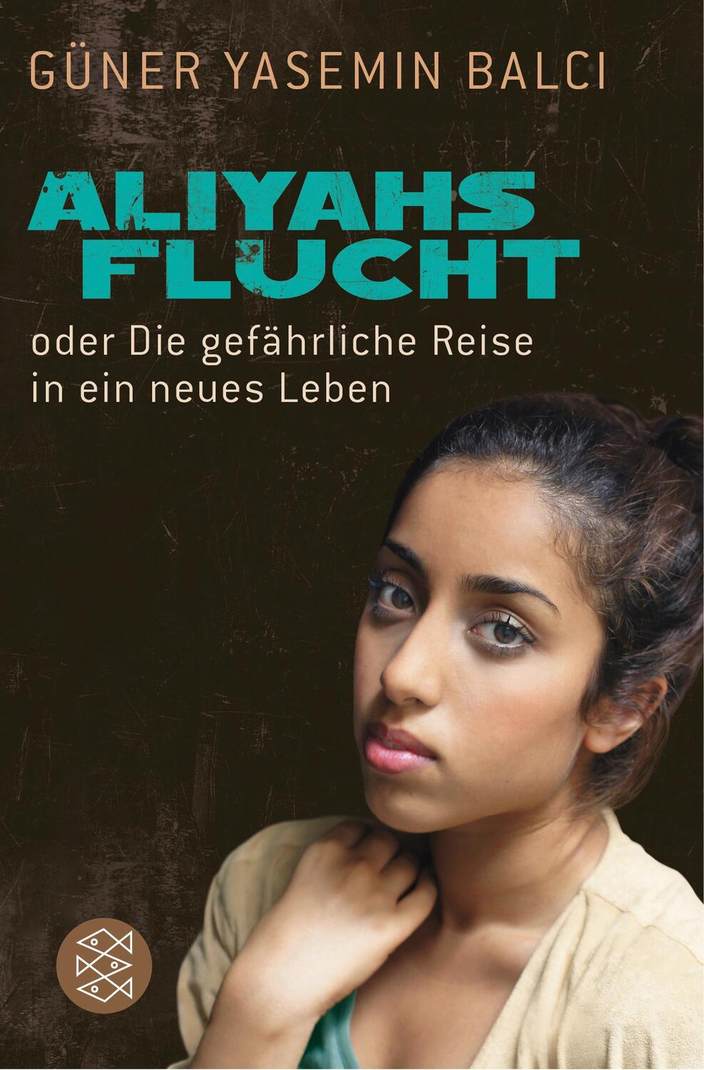 Cover: 9783596195572 | Aliyahs Flucht | oder Die gefährliche Reise in ein neues Leben | Balci