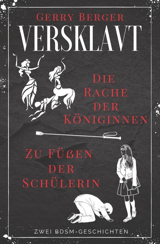 Cover: 9783757919511 | Versklavt - Die Rache der Königinnen & Zu Füßen der Schülerin | Berger