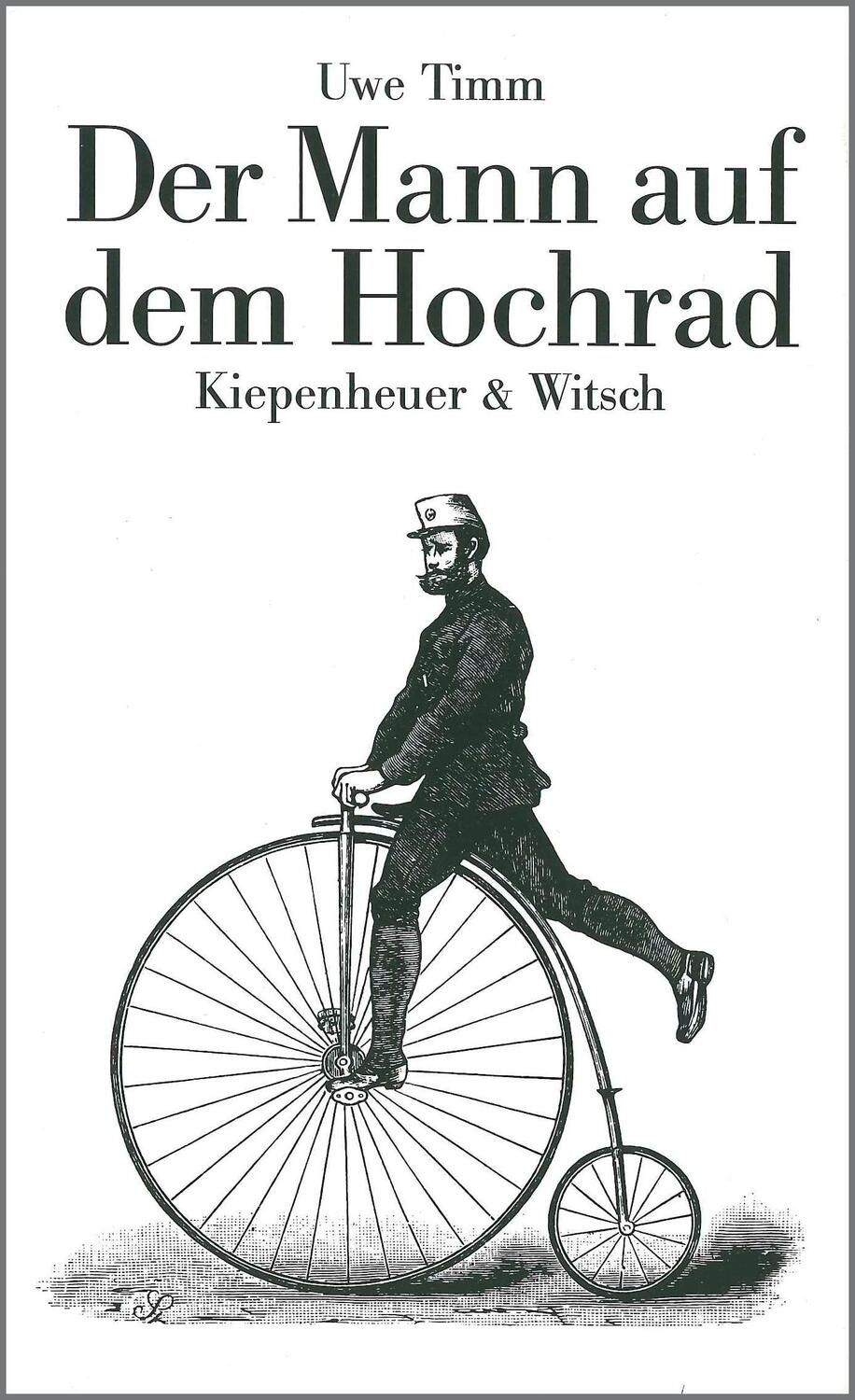 Cover: 9783462016475 | Der Mann auf dem Hochrad | Legende | Uwe Timm | Buch | Deutsch | 1984