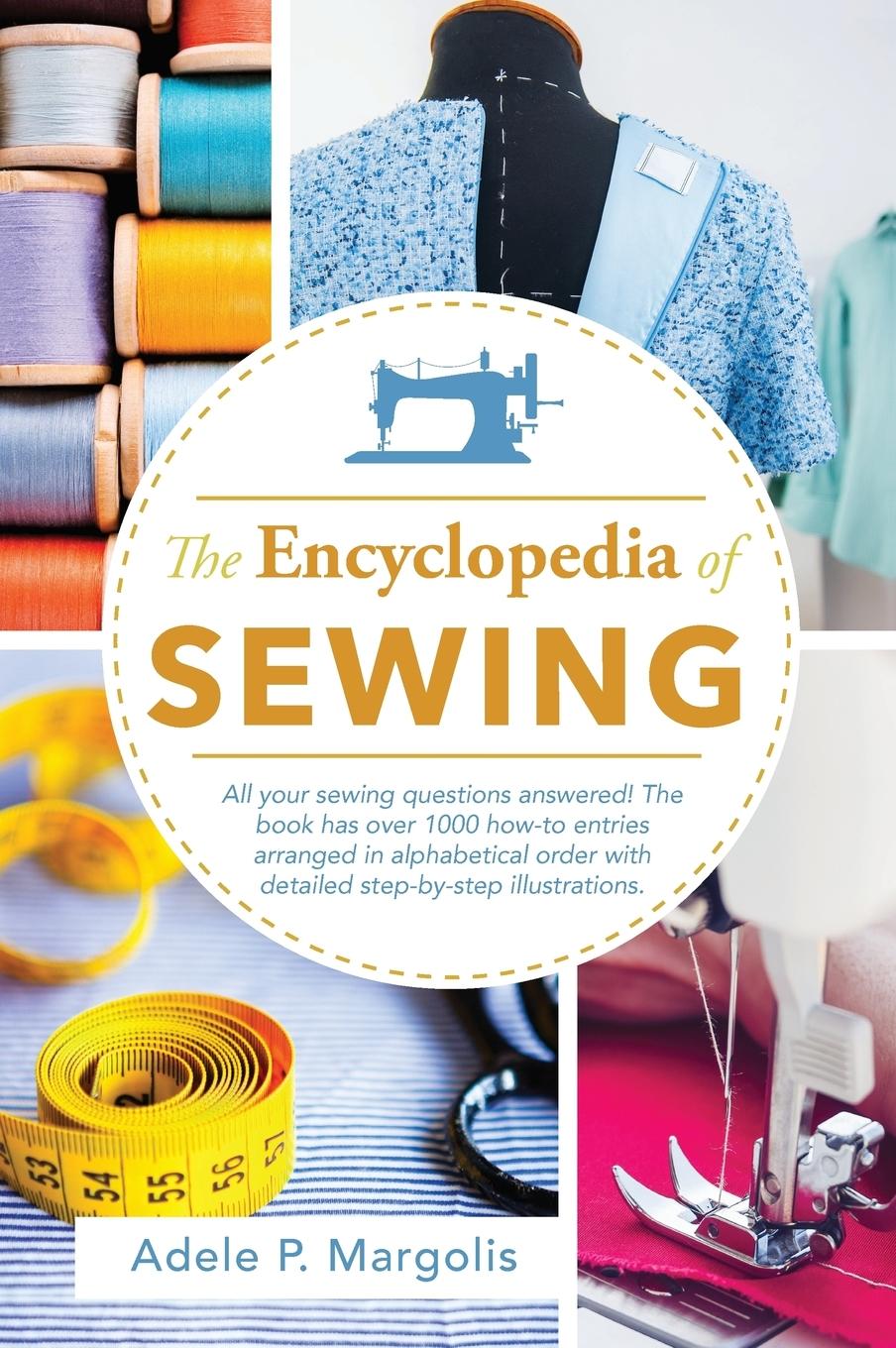 Cover: 9781635610918 | Encyclopedia of Sewing | Adele P. Margolis | Buch | Englisch | 2019