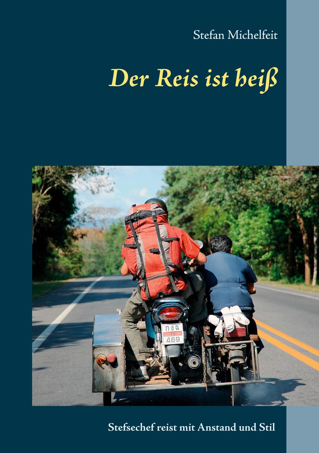 Cover: 9783746031668 | Der Reis ist heiß | Stefan Michelfeit | Taschenbuch | Books on Demand