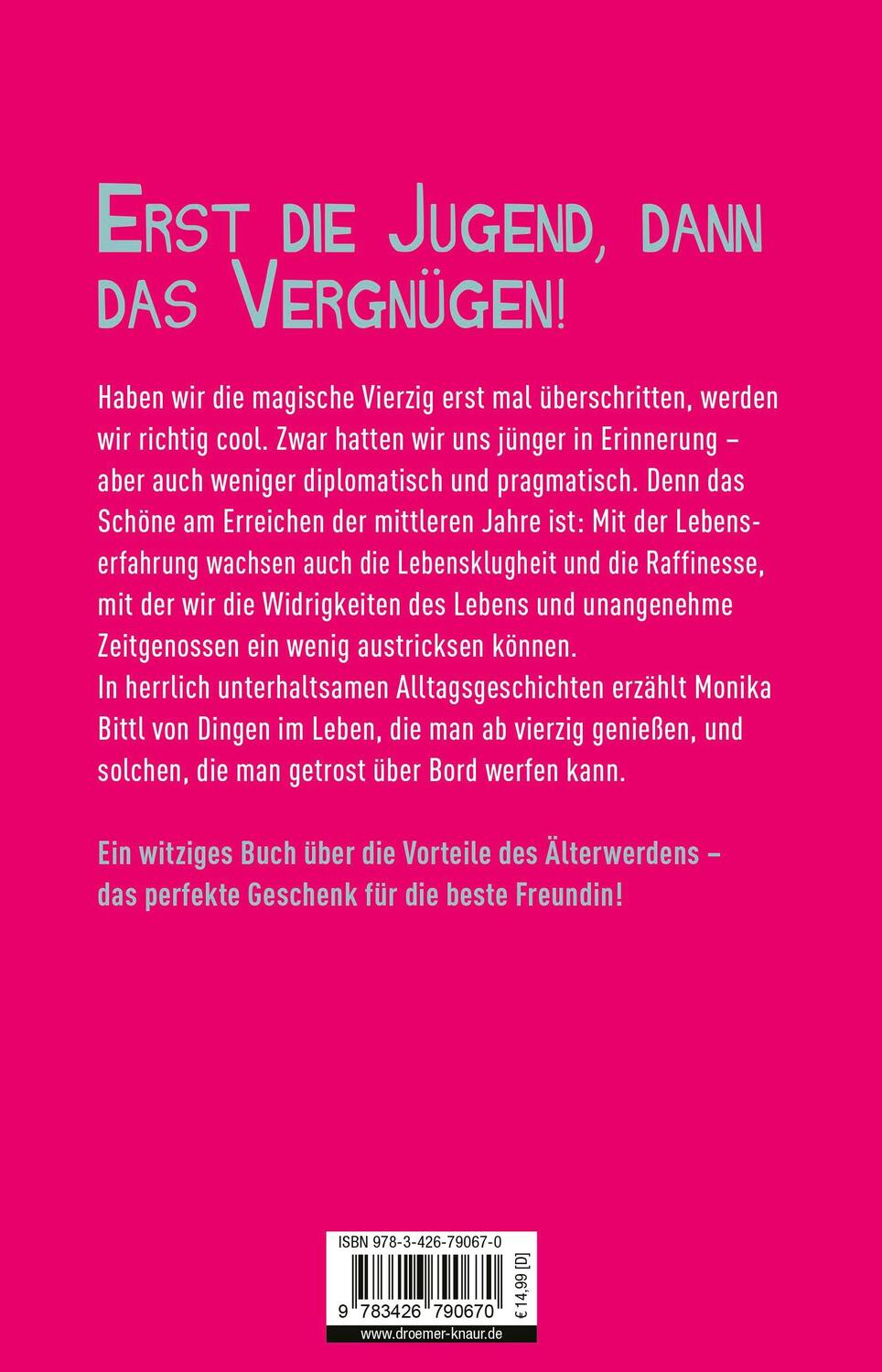 Rückseite: 9783426790670 | Frauen lügen nie und werden höchstens 39 | Monika Bittl | Taschenbuch