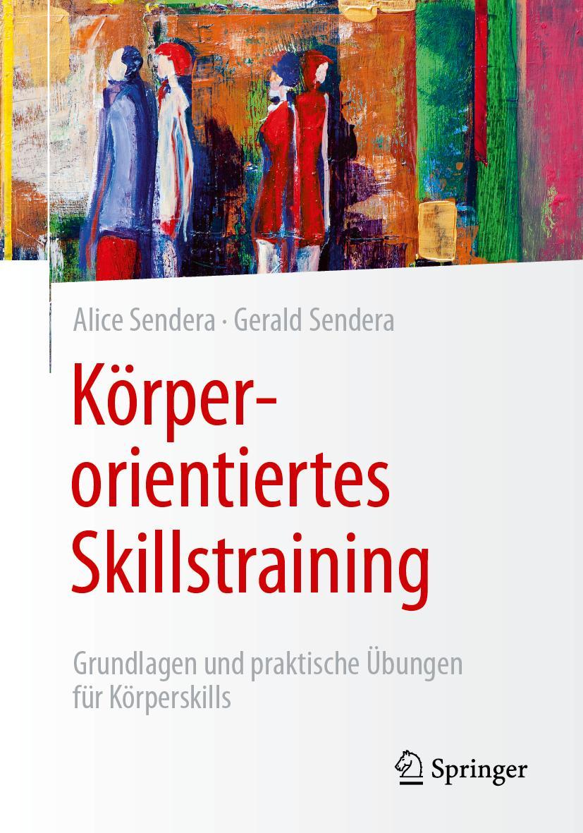 Cover: 9783662662441 | Körperorientiertes Skillstraining | Gerald Sendera (u. a.) | Buch