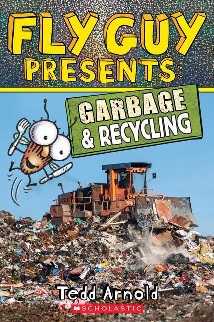 Cover: 9781338217193 | Fly Guy Presents: Garbage and Recycling (Scholastic Reader, Level 2)