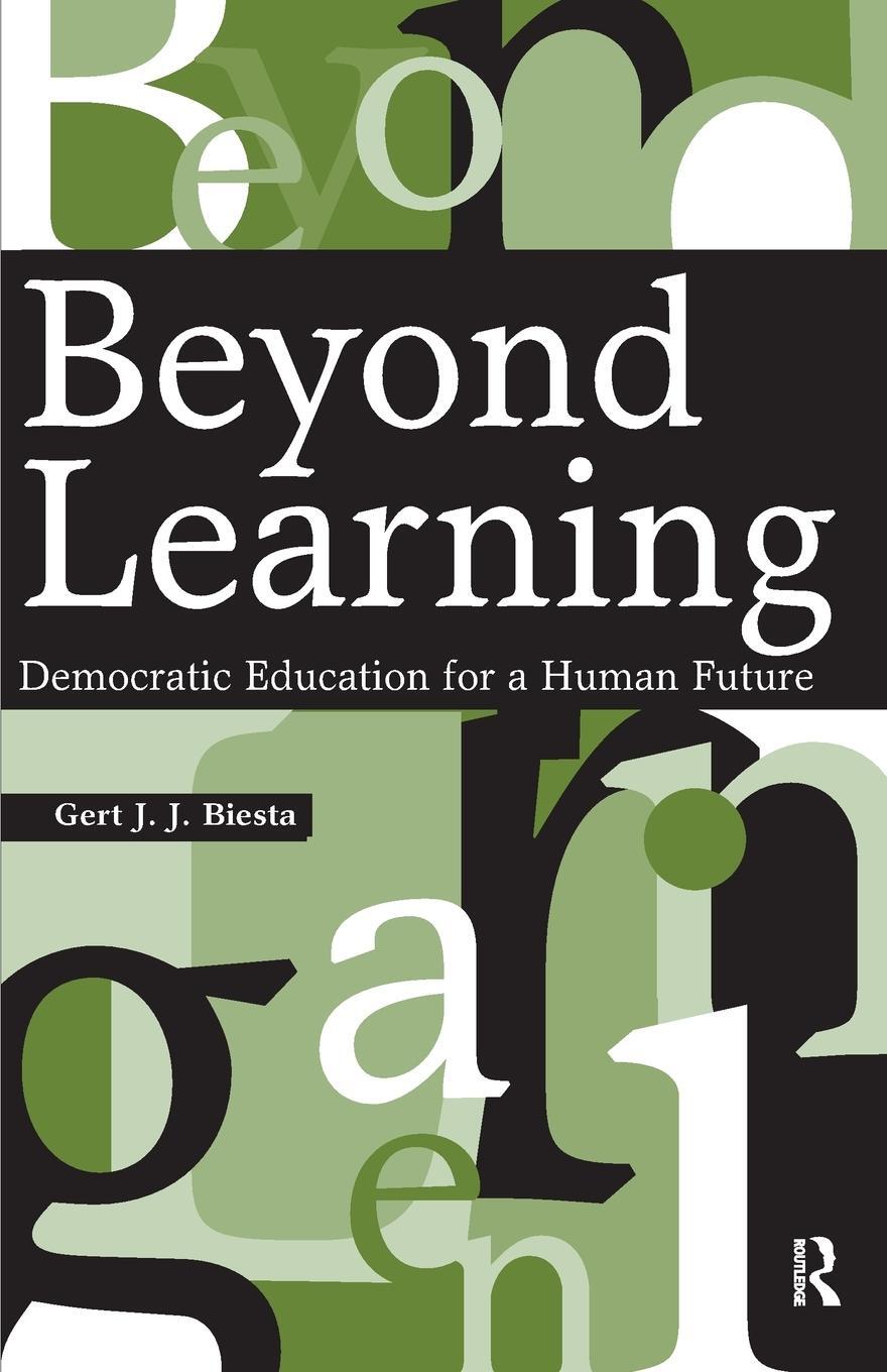 Cover: 9781594512346 | Beyond Learning | Democratic Education for a Human Future | Biesta