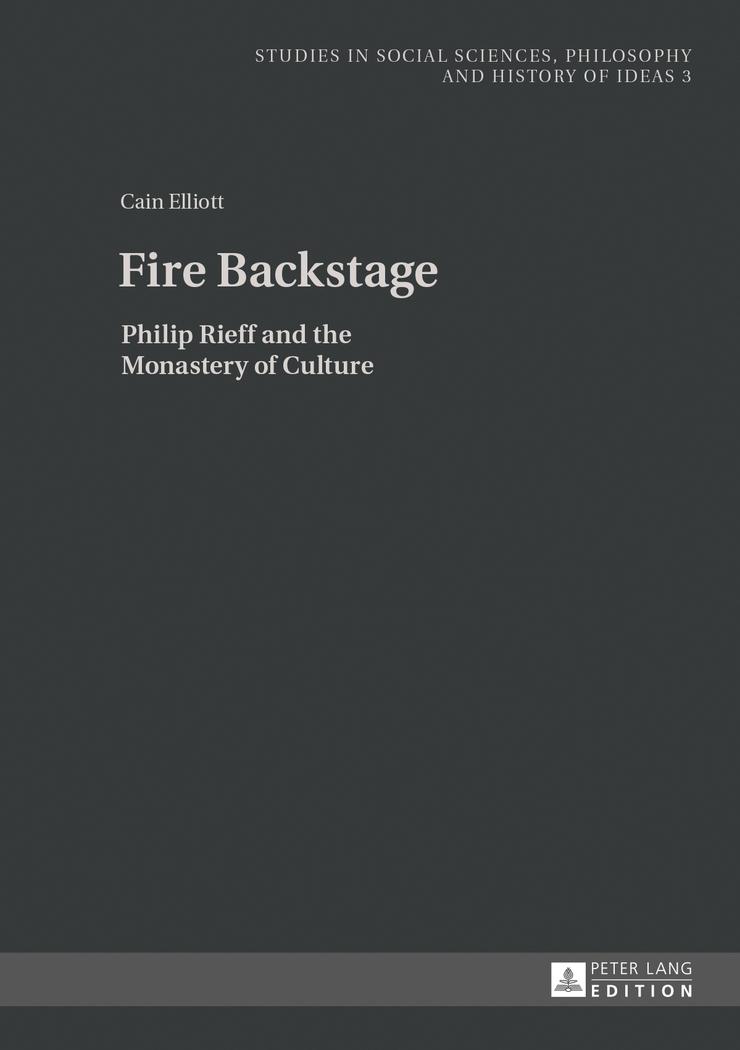 Cover: 9783631644102 | Fire Backstage | Philip Rieff and the Monastery of Culture | Elliott