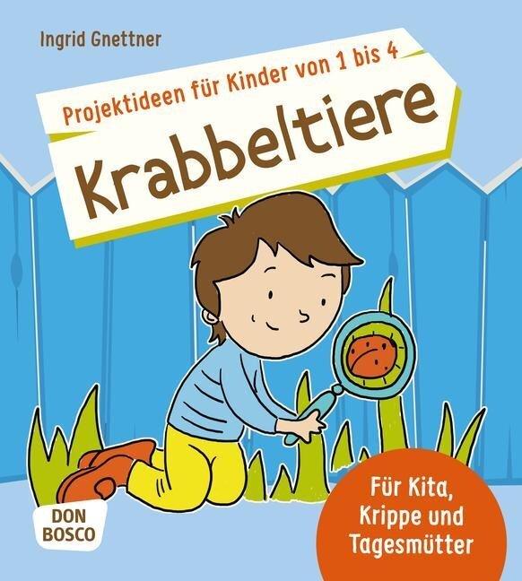 Cover: 9783769821321 | Projektideen für Kinder von 1 bis 4: Krabbeltiere | Ingrid Gnettner