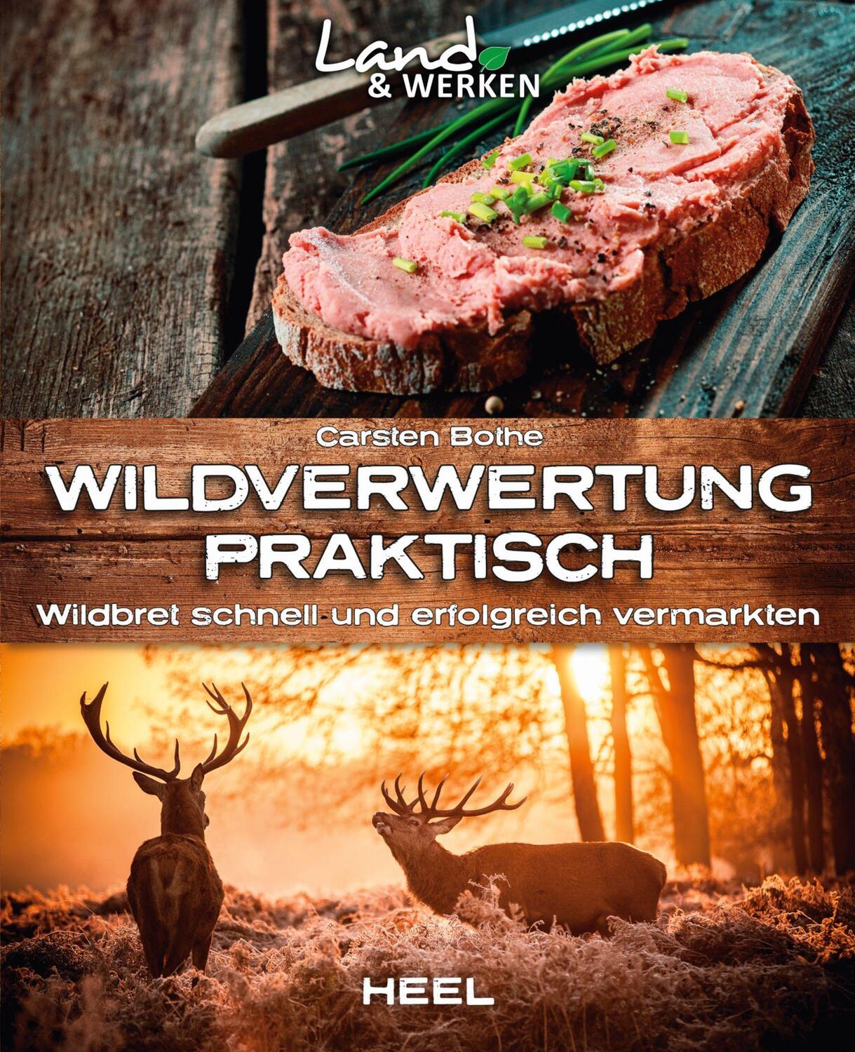 Cover: 9783958433632 | Wildverwertung praktisch | Carsten Bothe | Taschenbuch | Land & Werken
