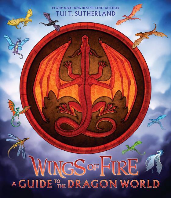 Cover: 9781338634822 | Wings of Fire: A Guide to the Dragon World | Tui T. Sutherland | Buch