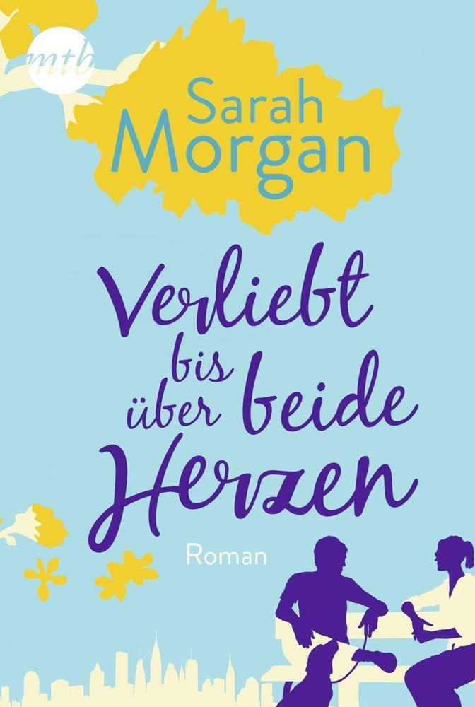 Cover: 9783956497780 | Verliebt bis über beide Herzen | Sarah Morgan | Taschenbuch | Deutsch