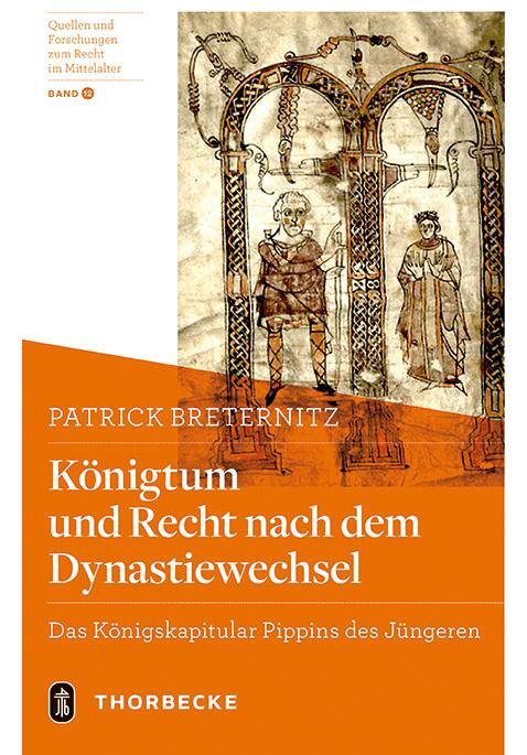 Cover: 9783799560924 | Königtum und Recht nach dem Dynastiewechsel | Patrick Breternitz