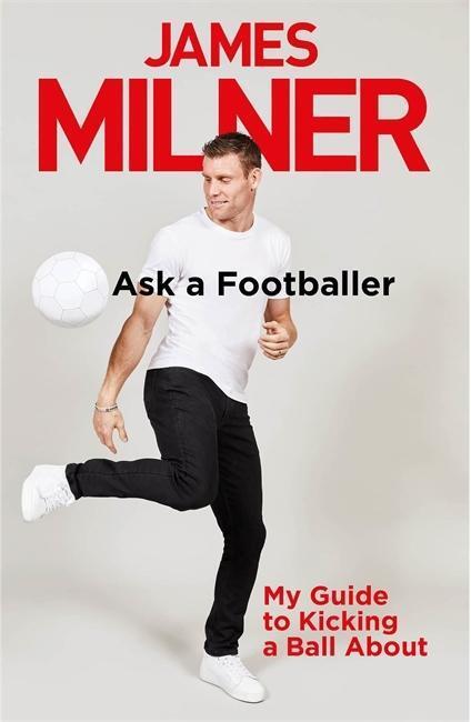 Cover: 9781529404944 | Ask A Footballer | James Milner | Buch | Englisch | 2019