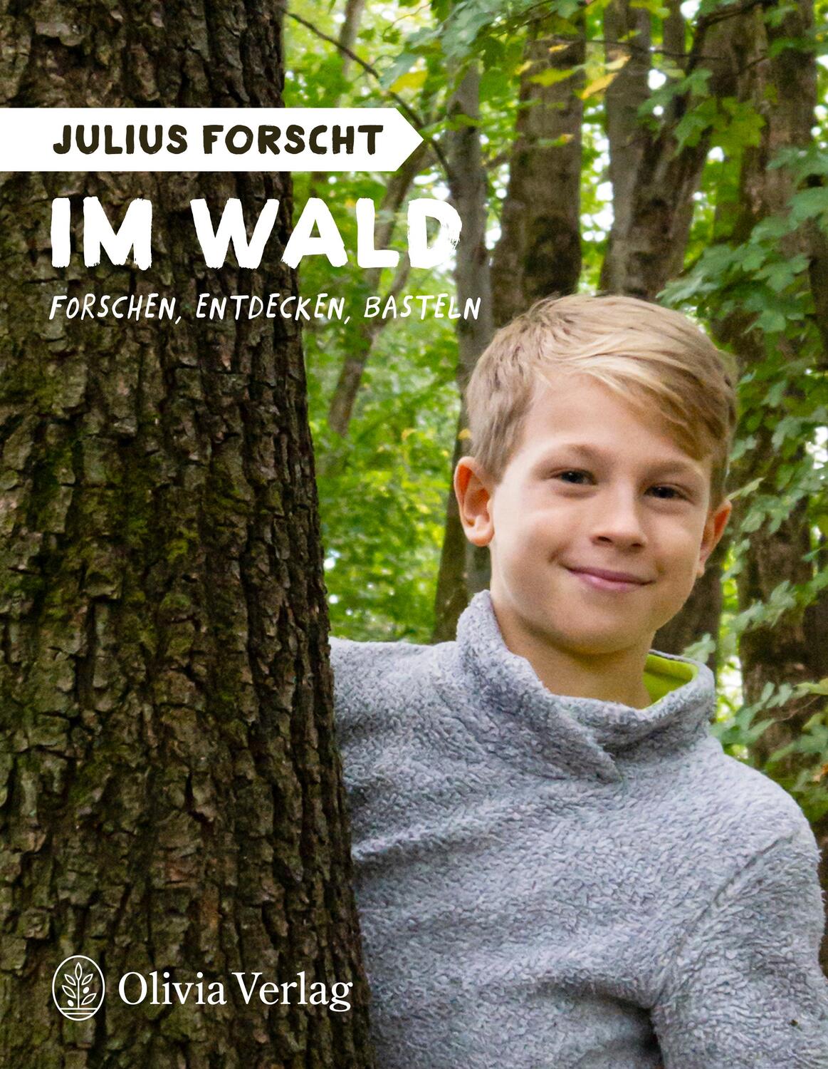 Cover: 9783982153018 | Julius forscht - Im Wald | Forschen, entdecken, basteln | König | Buch