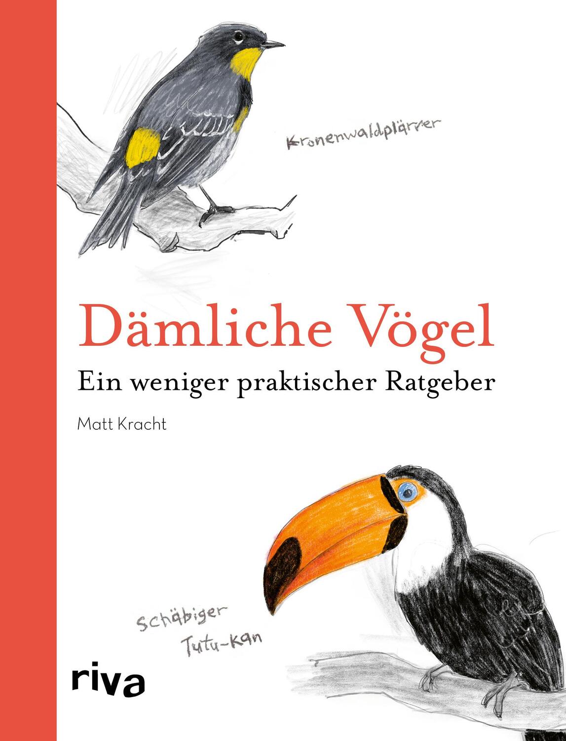 Cover: 9783742319876 | Dämliche Vögel | Matt Kracht | Taschenbuch | Deutsch | 2022 | riva