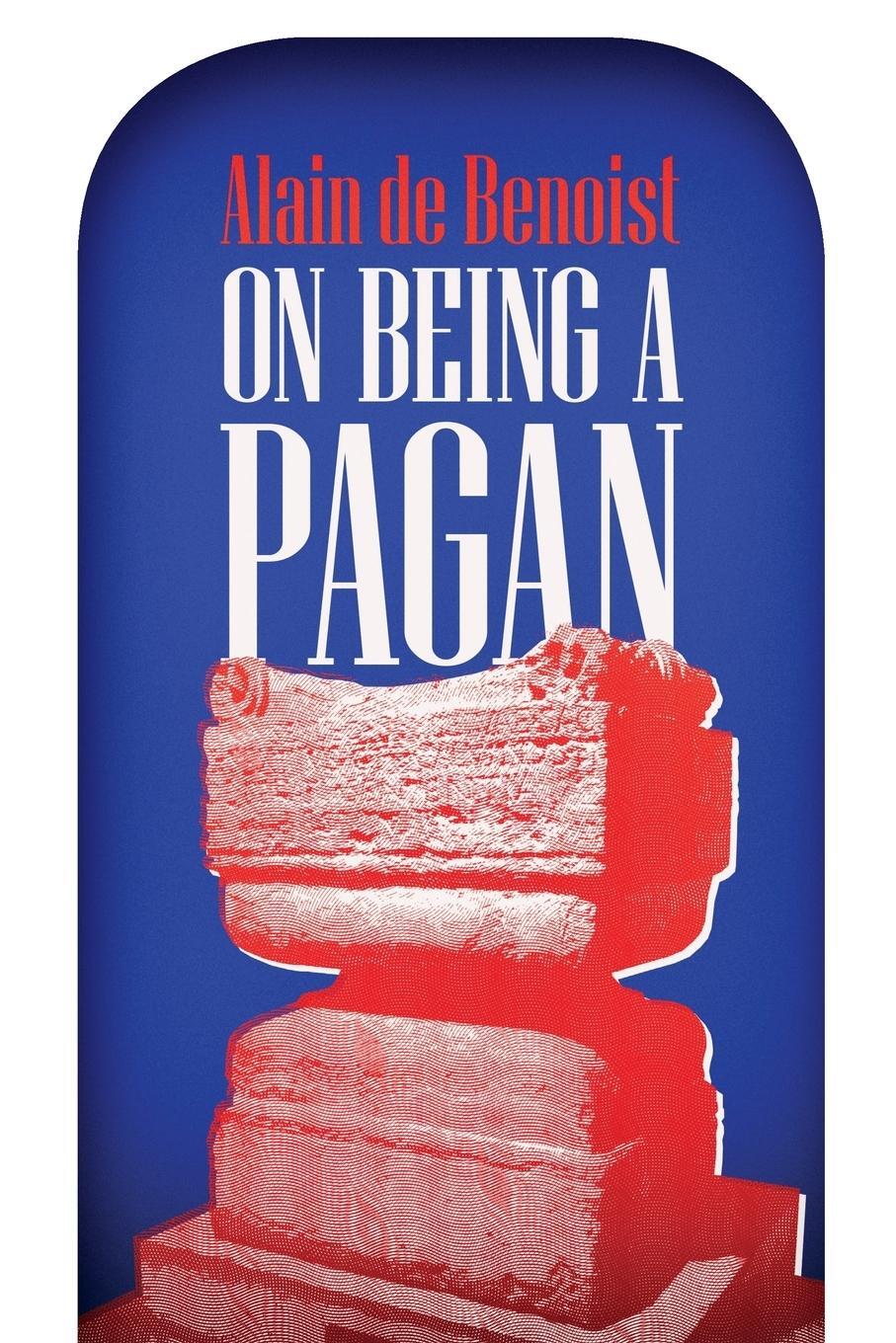 Cover: 9780999724507 | On Being a Pagan | Alain De Benoist | Taschenbuch | Paperback | 2018