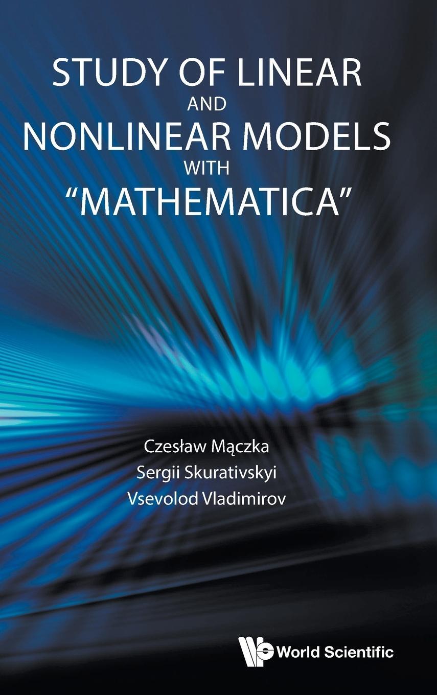 Cover: 9789811266225 | Study of Linear and Nonlinear Models with "Mathematica" | Buch | 2022