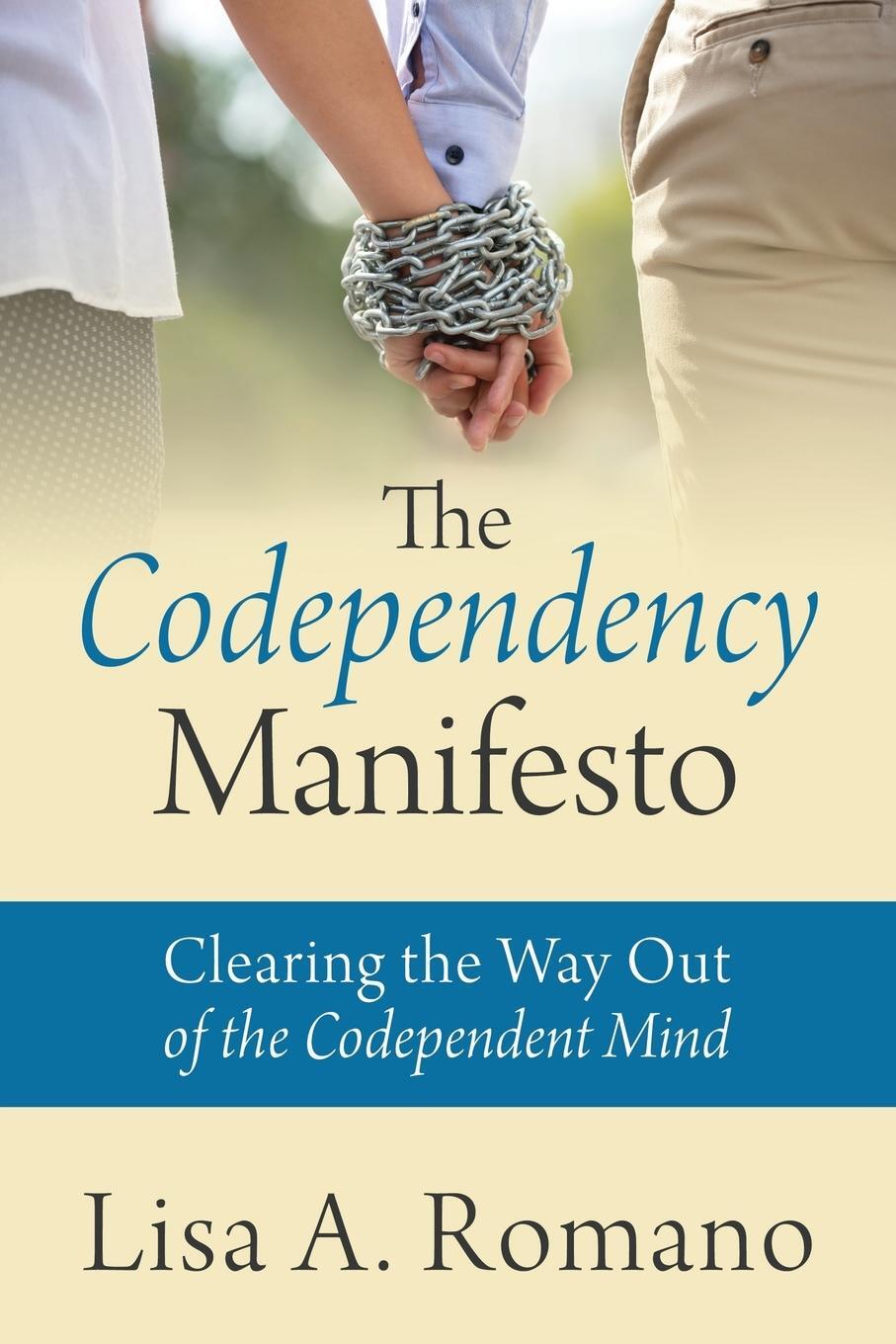 Cover: 9781977226556 | The Codependency Manifesto | Lisa A. Romano | Taschenbuch | Paperback
