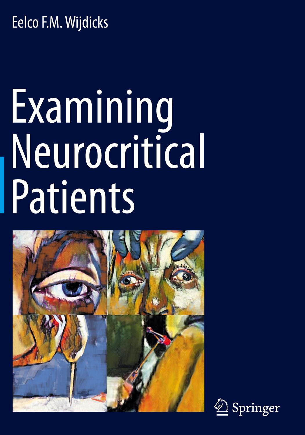 Cover: 9783030694517 | Examining Neurocritical Patients | Eelco F. M. Wijdicks | Buch | xiv