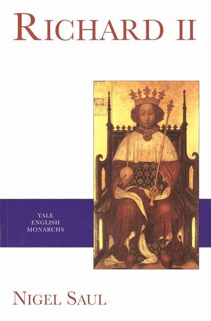 Cover: 9780300078756 | Richard II | Nigel Saul | Taschenbuch | The English Monarchs Series