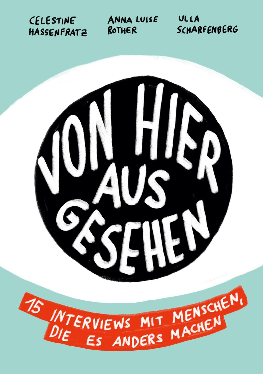 Cover: 9783754396582 | Von Hier Aus Gesehen | Celestine Hassenfratz (u. a.) | Buch | 156 S.