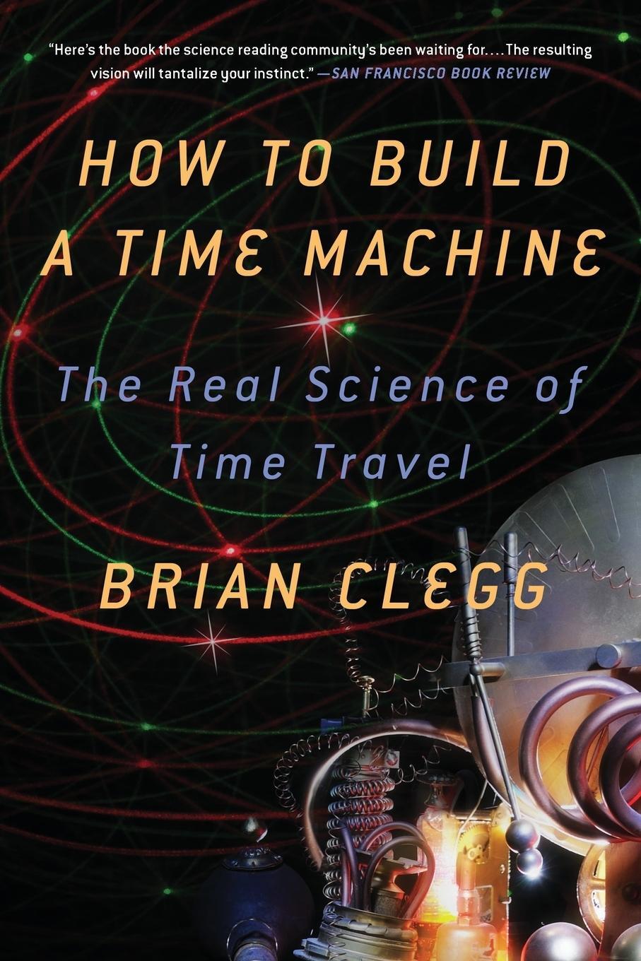 Cover: 9781250024220 | HOW TO BUILD A TIME MACHINE | Brian Clegg | Taschenbuch | Paperback